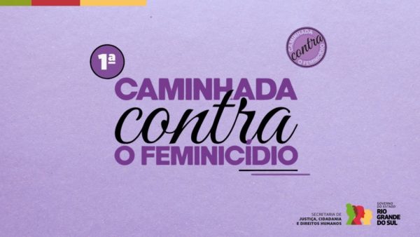 Estado promove primeira Caminhada contra o Feminicídio