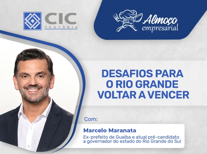 CIC Teutônia abre série de encontros com pré-candidatos ao governo do Estado